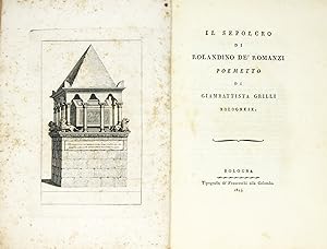 Il Sepolcro di Rolandino de' Romanzi. Poemetto.