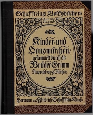 Bild des Verkufers fr Kinder- und Hausmrchen, gesammelt durch die Brder Grimm. Eine Auswahl von einundfnfzig Mrchen. [= Schaffsteins Volksbcher fr die Jugend Band 19]. zum Verkauf von Antiquariat Fluck