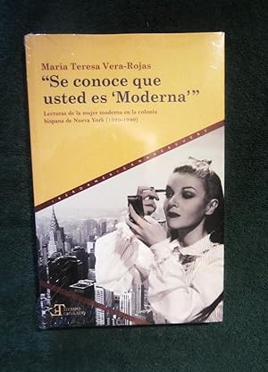 Seller image for Se conoce que usted es 'Moderna': lecturas de la mujer moderna en la colonia hispana de Nueva York (1920-1940) (Spanish Edition) for sale by My November Guest Books