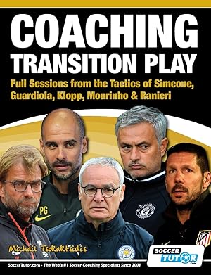 Bild des Verkufers fr Coaching Transition Play - Full Sessions from the Tactics of Simeone, Guardiola, Klopp, Mourinho & Ranieri zum Verkauf von moluna