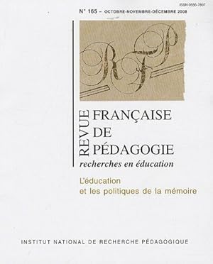 Seller image for Revue Franaise de pdagogie N 165 Octobre-nove : L'ducation et les politiques de la mmoire for sale by Dmons et Merveilles