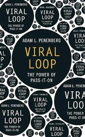 Immagine del venditore per Viral Loop: The Power of Pass-it-on venduto da WeBuyBooks