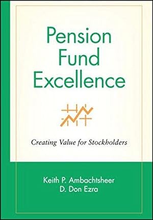 Image du vendeur pour Pension Fund Excellence: Creating Value for Stockholders: 59 (Frontiers in Finance Series) mis en vente par WeBuyBooks