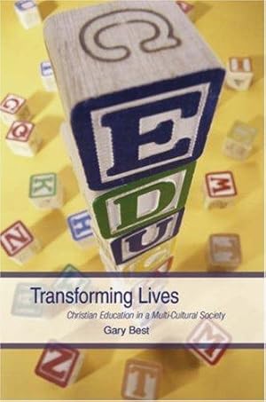 Seller image for Transforming Lives: Christian Education in a Multi-cultural Society for sale by WeBuyBooks