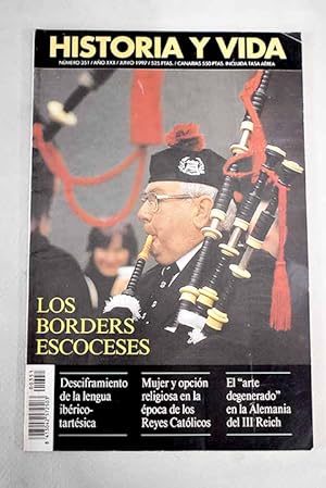 Imagen del vendedor de Historia y Vida, Ao 1997, n 351:: Los Borders escoceses; La paternidad etrusca de la Dama de Elche; Desciframiento de la lengua ibrico-tartsica; La cuestin kurda; La esgrima espaola; Ferdinand de Lesseps: una vida al servicio de la diplomacia; Refugiados espaoles en la Francia ocupada por los nazis; Los vascos en la II Guerra Mundial: memoria del Batalln Gernika; Mujer y religin en la poca de los Reyes Catlicos: un documento sobre Catalina de la Hoz; El arte en el III Reich y las exposiciones de arte degenerado; La msica en el III Reich y la Exposicin de Msica Degenerada; Prfugos y desertores en la Granada del Peneds a la venta por Alcan Libros