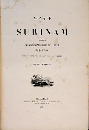 Voyage a Surinam. Description des possessions Néederlandaises dans la Guyane. Cent dessins pris s...