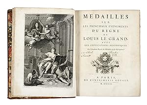 MEDAILLES sur les principaux evenements du Regne de Louis le Grand, avec des explications histori...