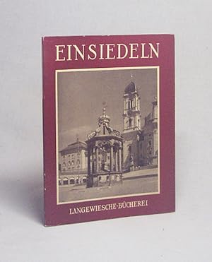 Image du vendeur pour Einsiedeln / Text von Richard Schmidt. Aufn. von Helga Schmidt-Glassner mis en vente par Versandantiquariat Buchegger