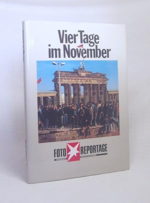 Bild des Verkufers fr Vier Tage im November / Mit Beitr. von Walter Momper u. Helfried Schreiter. [Hrsg. Klaus Liedtke] zum Verkauf von Versandantiquariat Buchegger