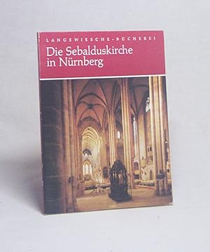 Seller image for Die Sebalduskirche in Nrnberg / Text von Hans-Martin Barth. Aufnahmen von Ingeborg Limmer for sale by Versandantiquariat Buchegger