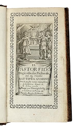 Il Pastor Fido. Tragicommedia pastorale.ora in questa nuova impressione di bellissime Figure in R...