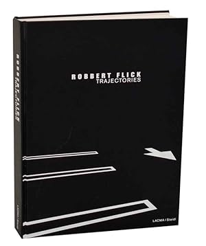Seller image for Robert Flick: Trajectories for sale by Jeff Hirsch Books, ABAA