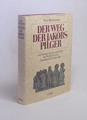 Imagen del vendedor de Der Weg der Jakobspilger : Geschichte, Kunst und Kultur der Wallfahrt nach Santiago de Compostela / Yves Bottineau. Mit e. Einl. u.e. Kap. zur Jakobsverehrung in Deutschland von Klaus Herbers. Aus d. Franz. von Sybille A. Rott-Illfeld a la venta por Versandantiquariat Buchegger