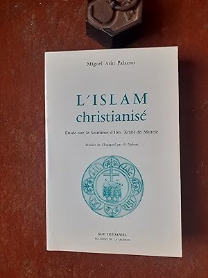 Bild des Verkufers fr L'Islam christianis - Etude sur le Soufisme d'Ibn 'Arab de Murcie zum Verkauf von Librairie de la Garenne