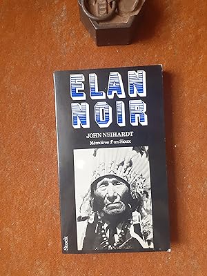 Elan Noir parle - La vie d'un saint homme des Sioux oglalas