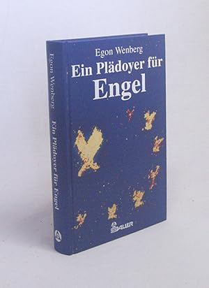 Bild des Verkufers fr Ein Pldoyer fr Engel / Egon Wenberg zum Verkauf von Versandantiquariat Buchegger