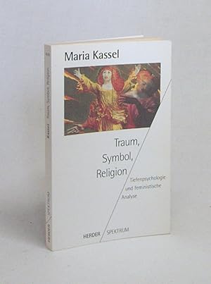 Seller image for Traum, Symbol, Religion : tiefenpsychologische und feministische Analyse / Maria Kassel for sale by Versandantiquariat Buchegger