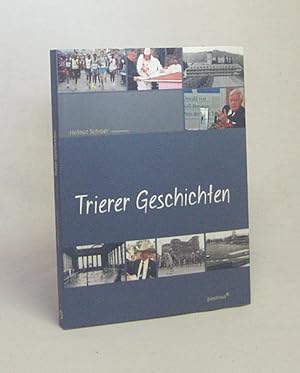 Bild des Verkufers fr Trierer Geschichten : [Band 1] / Helmut Schrer zum Verkauf von Versandantiquariat Buchegger