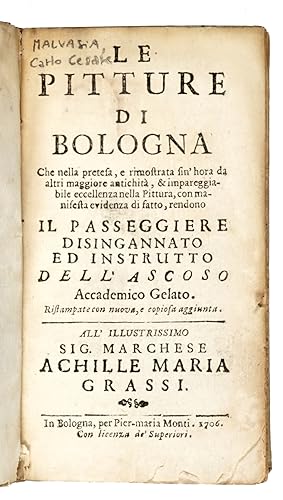 Le pitture di Bologna che nella pretesa, e rimostrata sin'hora da altri maggiore antichita, & imp...