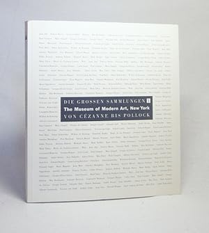 Bild des Verkufers fr The Museum of Modern Art, New York : From Czanne to Pollock. The great collections 1 zum Verkauf von Versandantiquariat Buchegger