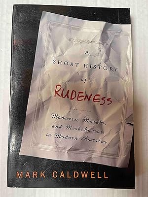 Seller image for A Short History of Rudeness for sale by Jake's Place Books