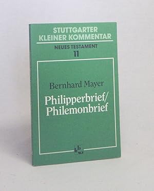 Bild des Verkufers fr Philipperbrief, Philemonbrief / Bernhard Mayer zum Verkauf von Versandantiquariat Buchegger