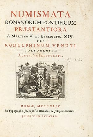 Numismata romanorum pontificum praestantiora a Martino V. ad Benedictum XIV.