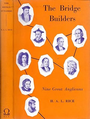 Seller image for The Bridge Builders - biographical studies in the History of Anglicanism for sale by Pendleburys - the bookshop in the hills