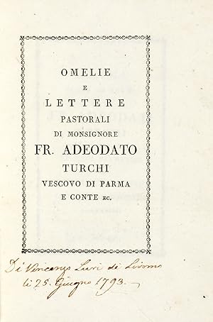 Omelie/ E/ Lettere/ Pastorali/ Di Monsignore/ Fr. Adeodato/ Turchi/ Vescovo Di Parma/ E Conte Ec.