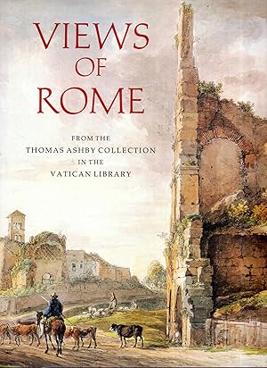 Seller image for Views of Rome: From the Thomas Ashby Collection in the Vatican Library for sale by Pendleburys - the bookshop in the hills