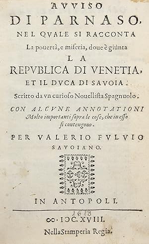 Avviso di Parnaso nel quale si racconta la povertà, e miseria, dove è giunta la Republica di Vene...