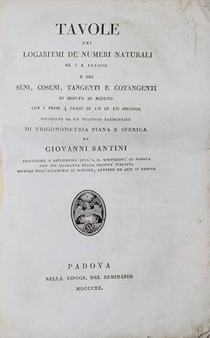 Tavole dei logaritmi de' numeri naturali da 1 a 101000 e dei seni, coseni, tangenti e cotangenti ...