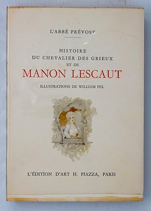 Image du vendeur pour Histoire du chevalier des Grieux et de Manon Lescaut. Illustrations de William Fel. mis en vente par Libreria Antiquaria Gonnelli