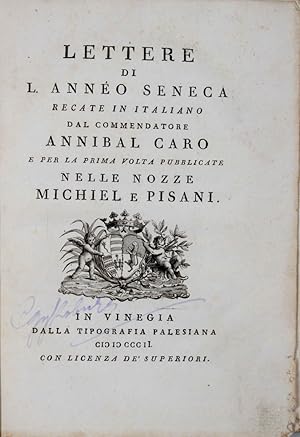 Lettere.recate in italiano dal commendatore Annibal Caro e per la prima volta pubblicate nelle no...