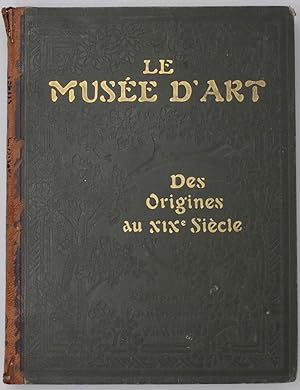 Le Musée d'art. Galerie des Chefs-d'oeuvre et precis de l'Histoire de l'Art au XIX.e siècle.