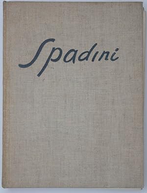 Armando Spadini. Duecentocinquantasei tavole. Catalogo dell'opera a cura di Emilio Cecchi.