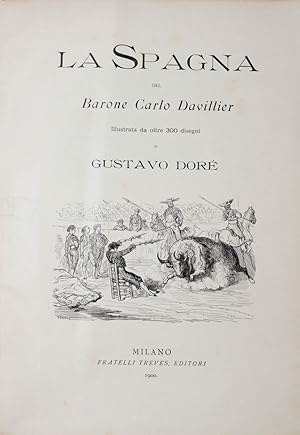 La Spagna, illustrata da oltre 300 disegni di Gustavo Doré.