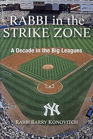 Rabbi in the Strike Zone: A Decade in the Big Leagues