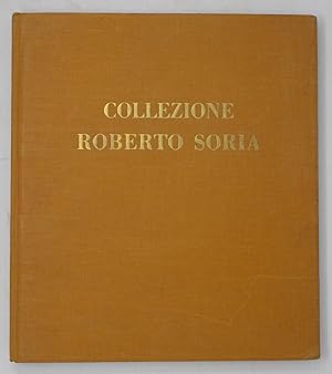 COLLEZIONE Roberto Soria. Galleria Scopinich.