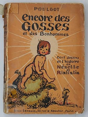 Encore des Gosses et des Bonhommes. Cent dessins et l'histoire de Nénette et Rintintin.