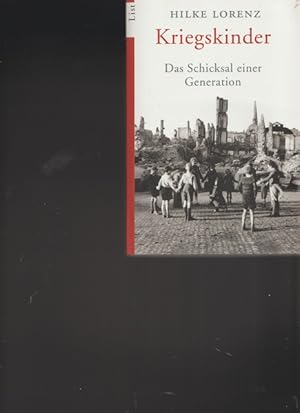 Seller image for Kriegskinder. Das Schicksal einer Generation. for sale by Ant. Abrechnungs- und Forstservice ISHGW