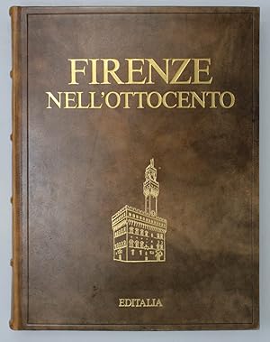 FIRENZE nell'Ottocento. Presentazione di Leone Piccioni.