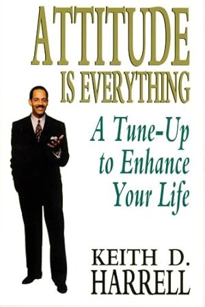 Immagine del venditore per Attitude is Everything A Tune-Up to Enhance Your Life venduto da Reliant Bookstore
