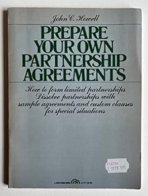 Bild des Verkufers fr Prepare your own partnership agreements: How to form limited partnerships, dissolve partnerships with sample agreements and custom clauses for special situations (The Complete citizen's law library) zum Verkauf von Reliant Bookstore