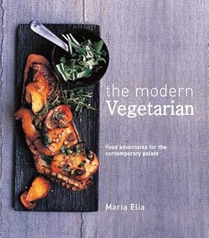 Image du vendeur pour The Modern Vegetarian: Food adventures for the contemporary palate mis en vente par WeBuyBooks