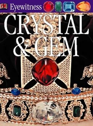 Imagen del vendedor de Crystal & Gem (DK Eyewitness) a la venta por WeBuyBooks
