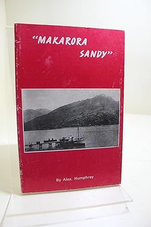 Makarora Sandy" Stories about life at Makarora, the gate-way to the Haast