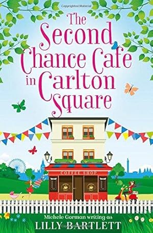Image du vendeur pour The Second Chance Caf in Carlton Square: A gorgeous summer romance and one of the top holiday reads for women! (The Carlton Square Series, Book 2) mis en vente par WeBuyBooks