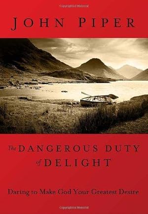 Seller image for The Dangerous Duty of Delight (Lifechange Books) for sale by WeBuyBooks