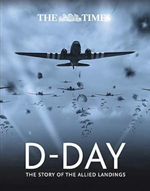 Seller image for The Times D-Day: The story of the allied landings for sale by WeBuyBooks